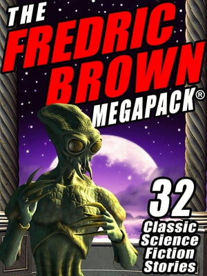 The Fredric Brown MEGAPACK ? 33 Classic Science 