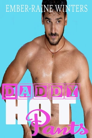 Daddy Hot Pants Daddy Duet, #1【電子書籍】