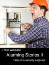 Alarming Stories II Tales of a security engineer