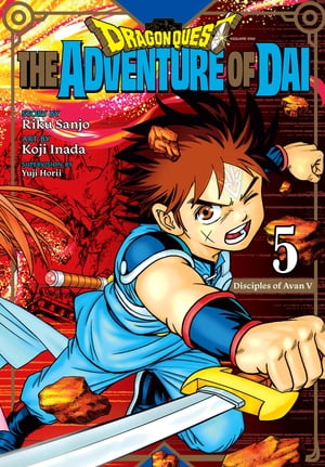 Dragon Quest: The Adventure of Dai, Vol. 5 Disciples of Avan【電子書籍】 Riku Sanjo