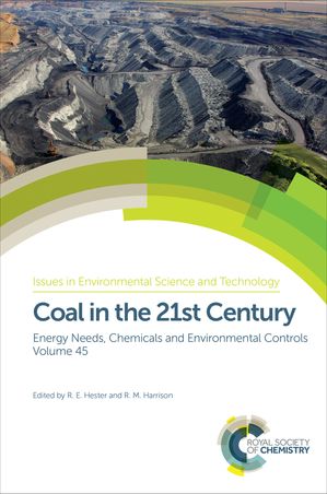 Coal in the 21st Century Energy Needs, Chemicals and Environmental Controls【電子書籍】