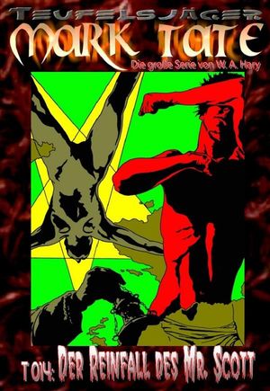 TEUFELSJ?GER 014: Der Reinfall des Mr. Scott ?Der Geist, den er rief ? ein schrecklicher Urd?mon namens KELT!“【電子書籍】[ W. A. Hary ]