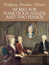 Works for Piano Four Hands and Two Pianos【電子書籍】 Wolfgang Amadeus Mozart