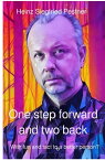 One step forward and two back With fun and tact to a better person?【電子書籍】[ Heinz Siegfried Pestner ]