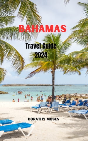 BAHAMAS TRAVEL GUIDE 2024