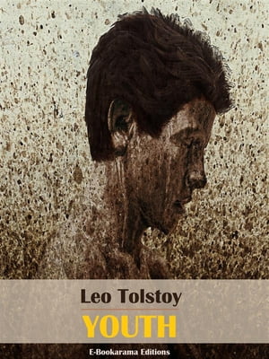 Youth【電子書籍】[ Leo Tolstoy ]