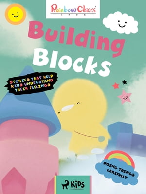 Rainbow Chicks - Doing Things Carefully - Building Blocks