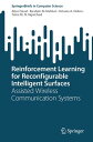 Reinforcement Learning for Reconfigurable Intelligent Surfaces Assisted Wireless Communication Systems