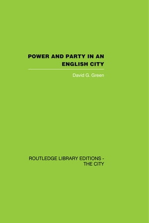 Power and Party in an English City