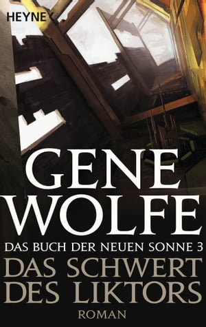 Das Schwert des Liktors Das Buch der Neuen Sonne