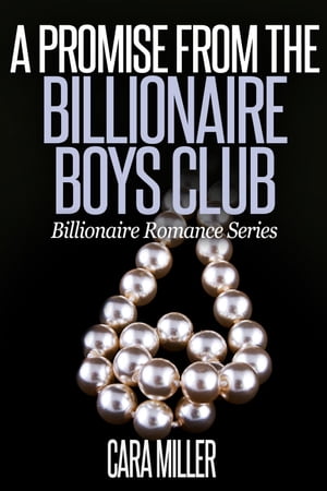 A Promise from the Billionaire Boys Club