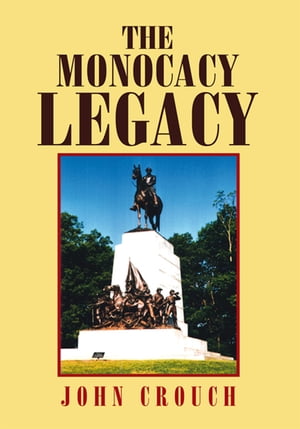 The Monocacy Legacy【電子書籍】[ John Crouch ]