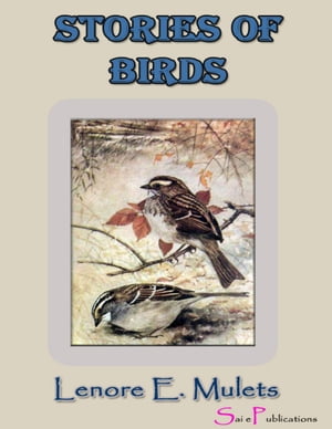 Stories of Birds【電子書籍】[ Lenore E. Mulets ]