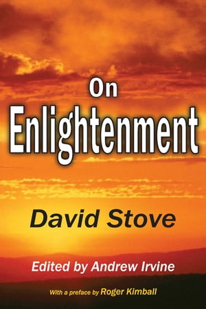 On Enlightenment【電子書籍】[ David Stove ]