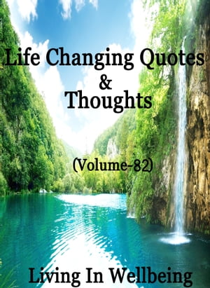 Life Changing Quotes & Thoughts (Volume 82)