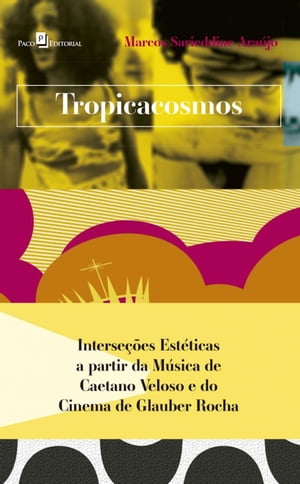 Tropicacosmos Interse??es est?ticas a partir da 