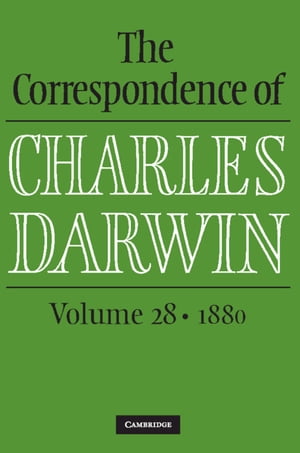 The Correspondence of Charles Darwin: Volume 28, 1880