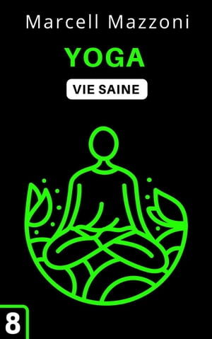 Yoga Collection Vie Saine, #8【電子書籍】[