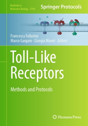 Toll-Like Receptors Methods and Protocols【電