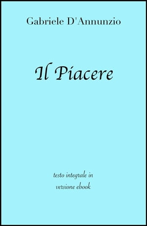 Il Piacere di Gabriele D'Annunzio in ebook