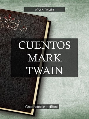 Cuentos Mark TwainŻҽҡ[ Mark Twain ]