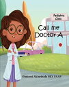 ŷKoboŻҽҥȥ㤨Call me Doctor A Time for my check up at the Pediatrician's officeŻҽҡ[ Olukemi Akinrinola ]פβǤʤ452ߤˤʤޤ