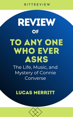 Review of To Anyone Who Ever Asks The Life, Musi