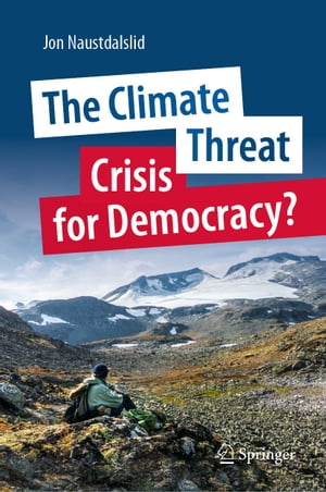 The Climate Threat. Crisis for Democracy?