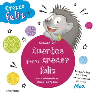 Crezco feliz. Cuentos para crecer feliz