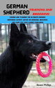 GERMAN SHEPHERD TRAINING AND BREEDING RAISING AND TRAINING THE ULTIMATE GERMAN S...