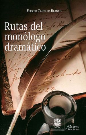 Rutas del mon?logo dram?tico【電子書籍】[ Eli?cer Cantillo Blanco ]
