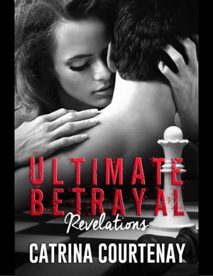 Ultimate Betrayal Revelations