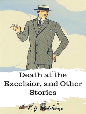 Death at the Excelsior, and Other Stories