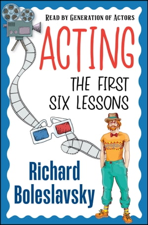 #5: Acting: The First Six Lessonsβ