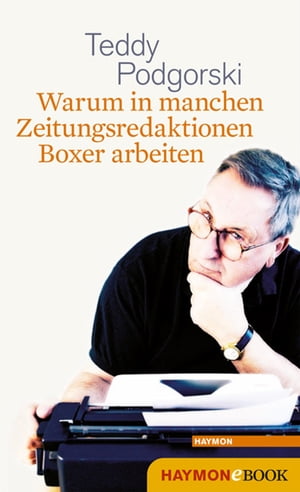 Warum in manchen Zeitungsredaktionen Boxer arbeiten