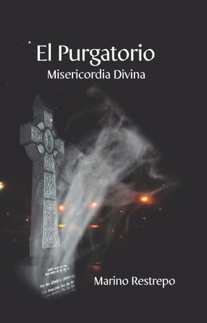 El Purgatorio, Misericordia Divina