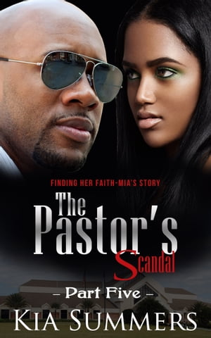 The Pastors Scandal 5 The Mia Wilds StoryŻҽҡ[ Kia Summers ]