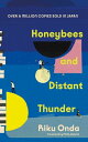 Honeybees and Distant Thunder The million copy award-winning Japanese bestseller about the enduring power of great friendship