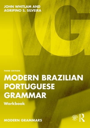 Modern Brazilian Portuguese Grammar Workbook【電子書籍】 John Whitlam