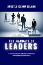 The Mandate of Leaders A Practical Guide to Make a Difference in Any Sphere of Influence