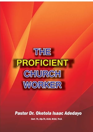 The Proficient Church Worker