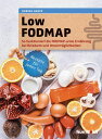 Low FODMAP So funktioniert die FODMAP-arme Ern?hrung bei Reizdarm und Unvertr?glichkeiten. Rezepte f?r jeden Tag