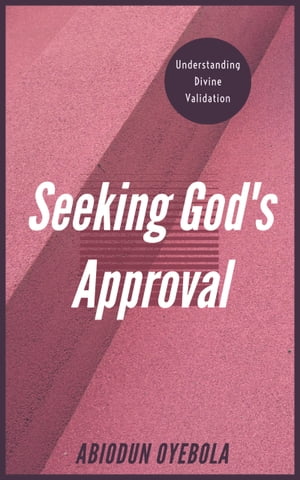 Seeking God's Approval