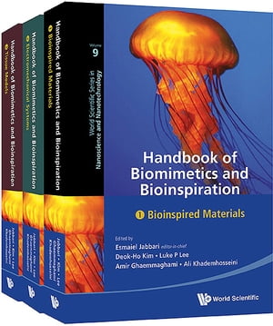 Handbook Of Biomimetics And Bioinspiration: Biologically-driven Engineering Of Materials, Processes, Devices, And Systems (In 3 Volumes)【電子書籍】[ Esmaiel Jabbari ]