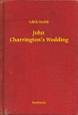 John Charrington’s Wedding【電子書籍】[ 