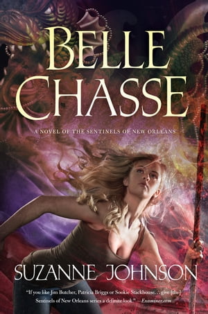 Belle Chasse A Novel of The Sentinels of New Orleans
