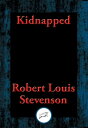 Kidnapped Being Memoirs of the Adventures of David Balfour In the Year 1751 How ...