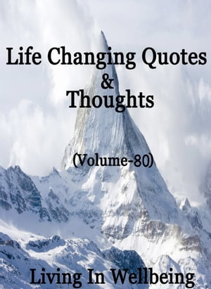 Life Changing Quotes & Thoughts (Volume 80)