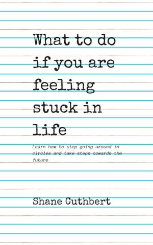 WHAT TO DO IF YOU ARE FEELING STUCK IN LIFE【