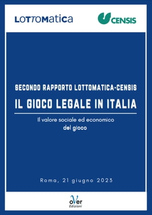 Secondo Rapporto Lottomatica-Censis: Il gioco legale in Italia